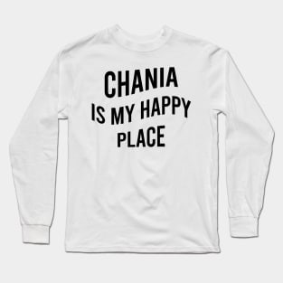 Chania is my happy place Long Sleeve T-Shirt